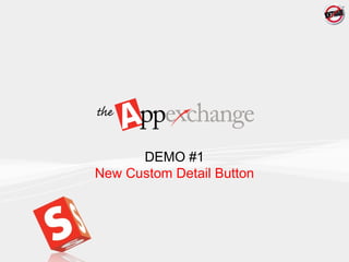 DEMO #1 New Custom Detail Button 