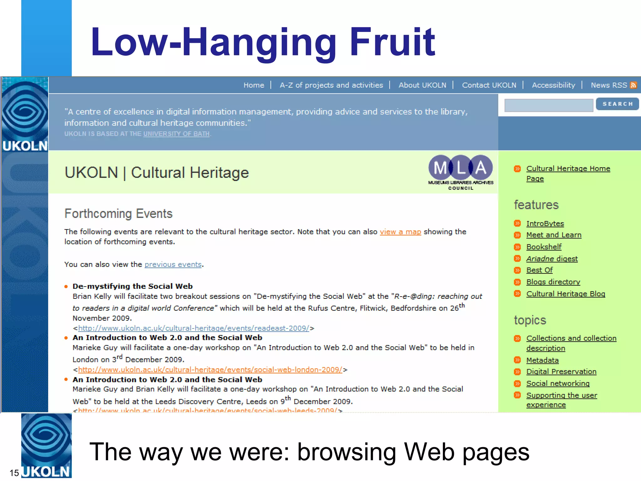 Low-Hanging Fruit The way we were: browsing Web pages 