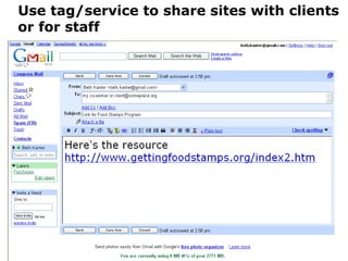 Use tag/service to share sites with clients  or for staff   