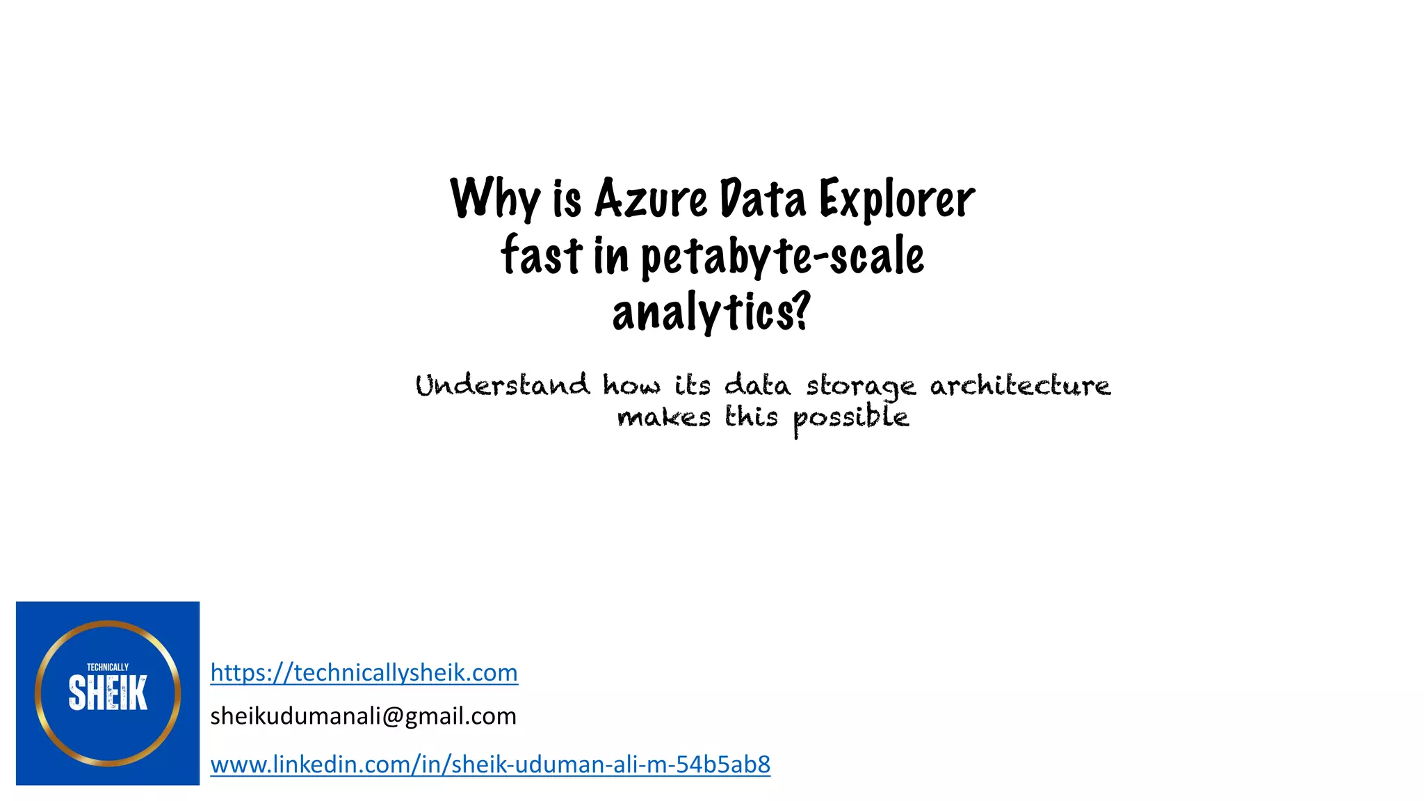 Why Is Azure Data Explorer Fast In Petabytescale Analytics? PPT Why Is Azure Data Explorer Fast In Petabytescale Analytics? PPT