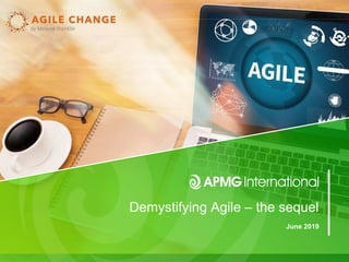 1apmg-international.com
Demystifying Agile – the sequel
June 2019
 