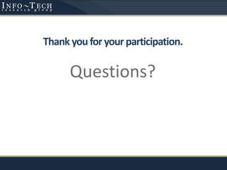 Questions?
Thankyouforyourparticipation.
 