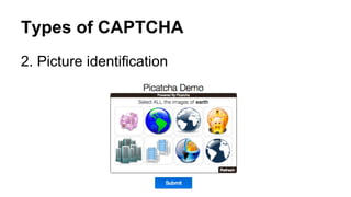 Types of CAPTCHA
2. Picture identification