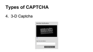 Types of CAPTCHA
4. 3-D Captcha