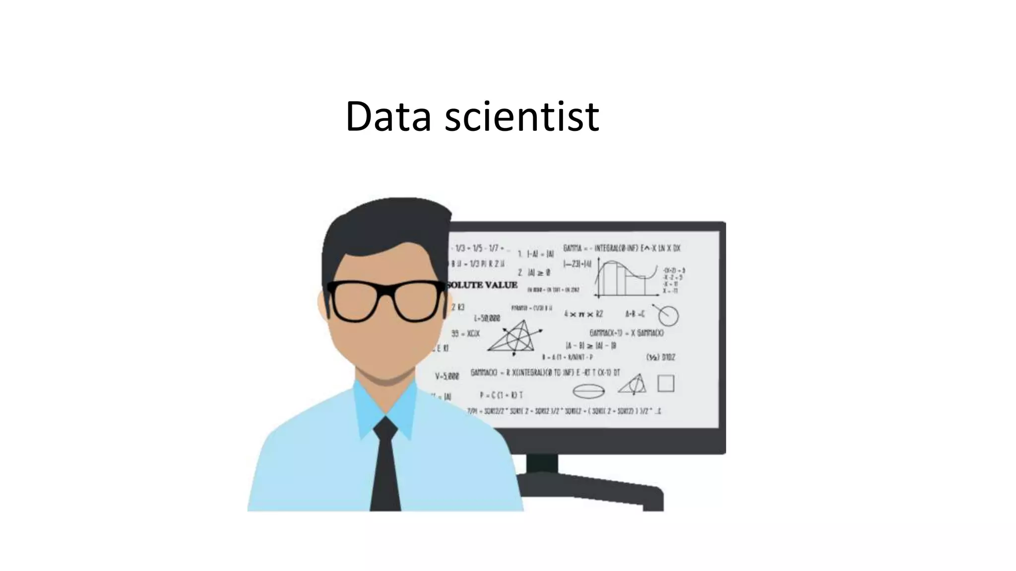 Data scientist
 