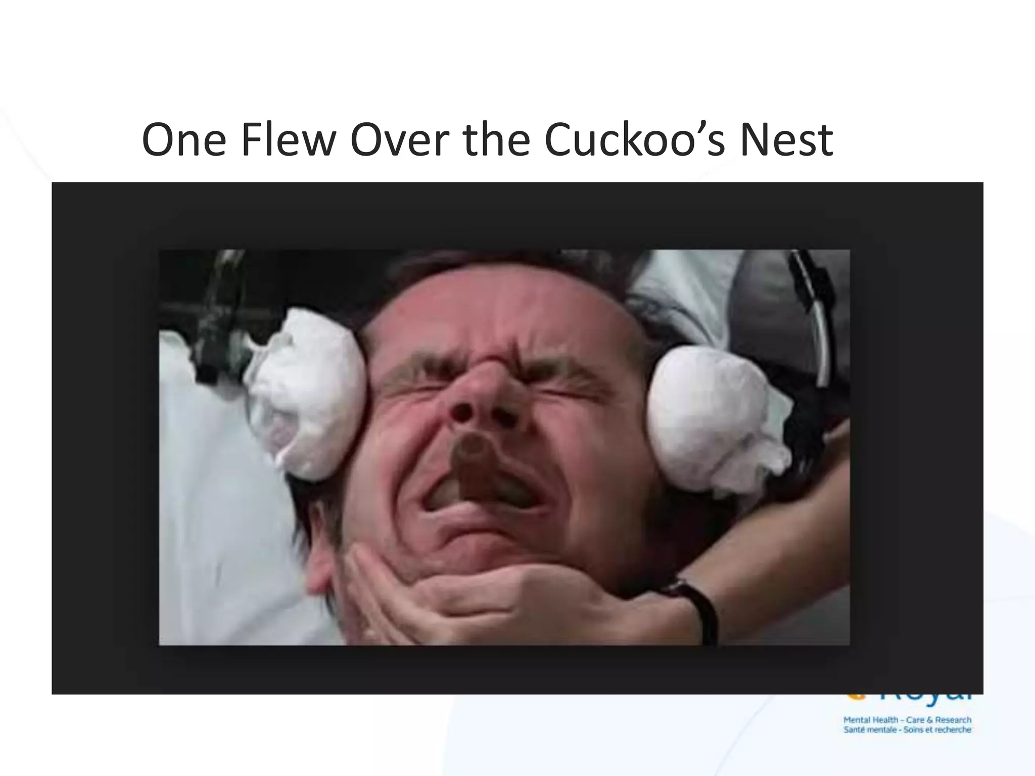 One Flew Over the Cuckoo’s Nest
 