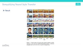 Demystifying Neural Style Transfer
❖ Result
 