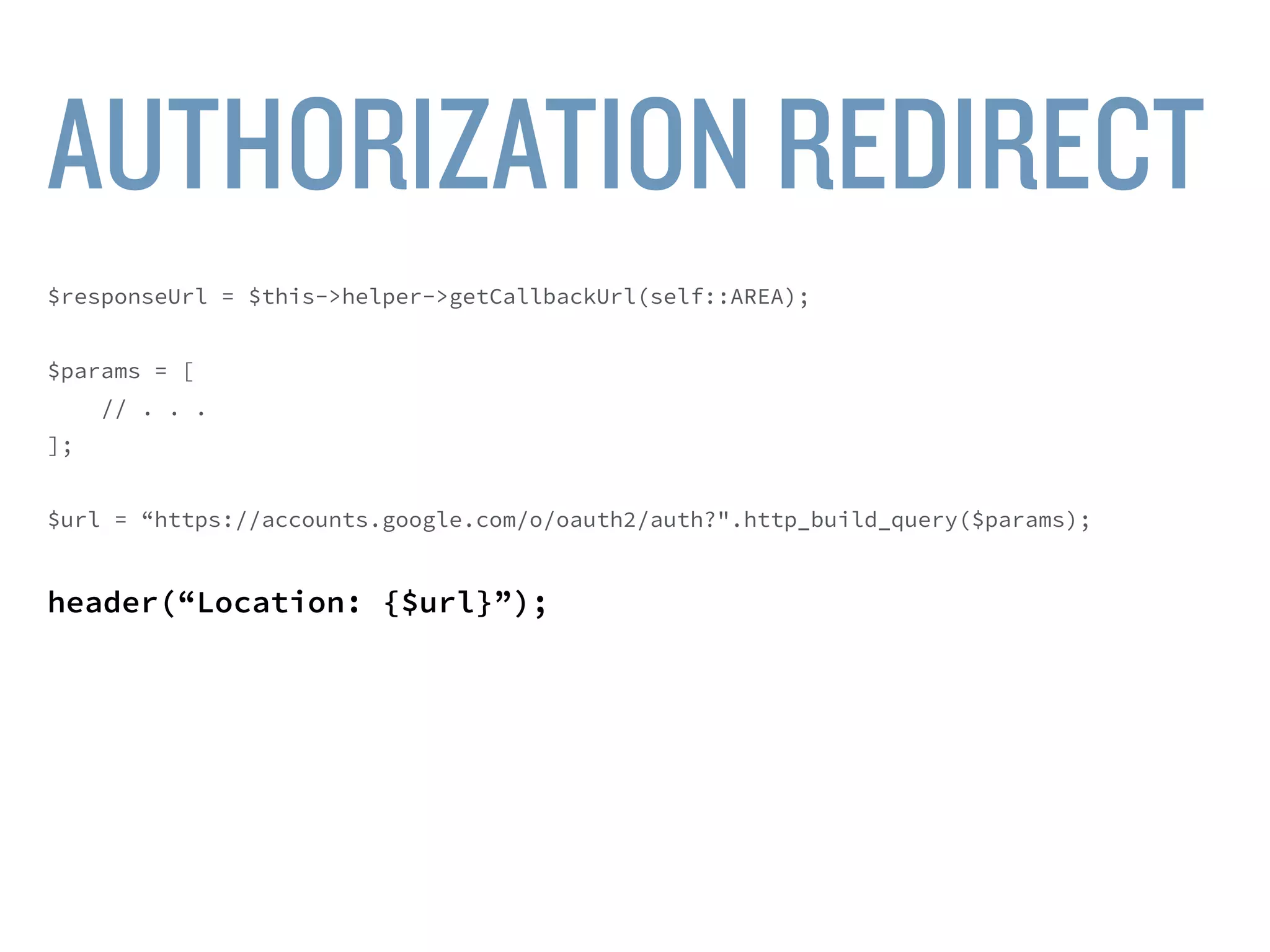 REFRESHTOKENS
• Refresh tokens are indefinite.
• Access tokens have an expiration.
• Refresh tokens are used to create new access tokens.
• access_type=offline to use refresh tokens.
 