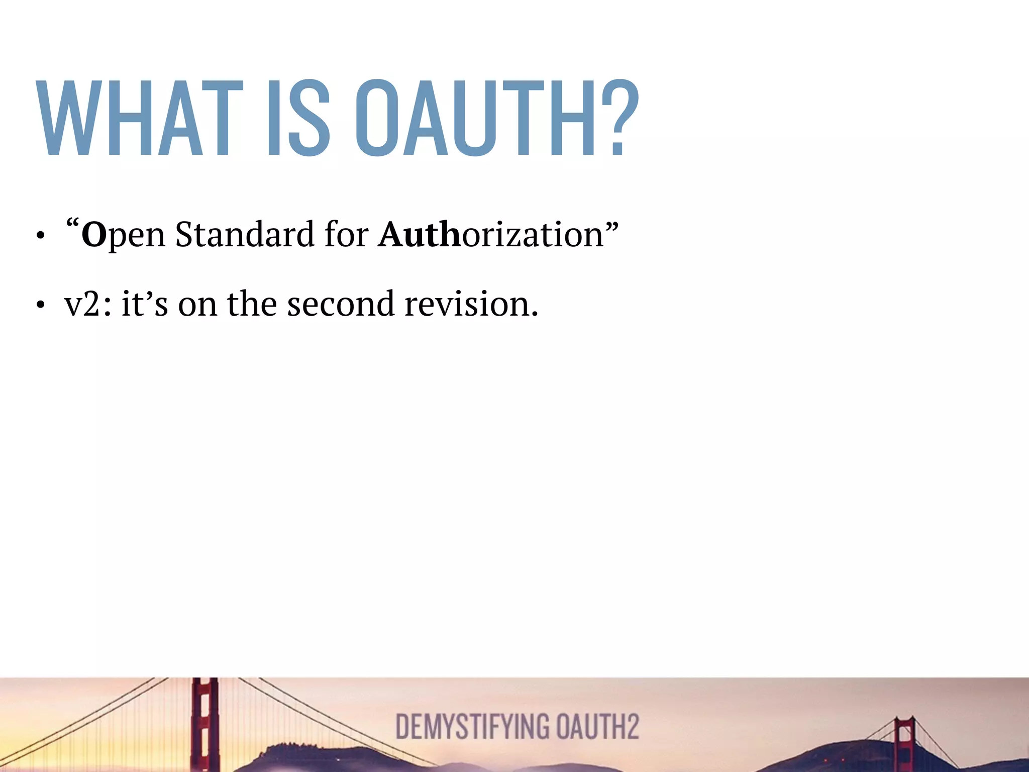 OPEN STANDARD FOR
AUTHORIZATION V2
 
