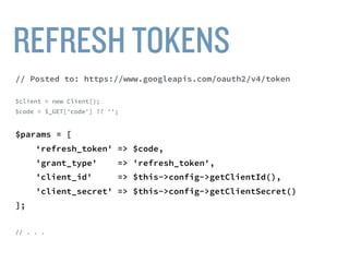 LIBRARY:
• The PHP library:
• The PHP League: OAuth2 Client
• https://github.com/thephpleague/oauth2-client
 