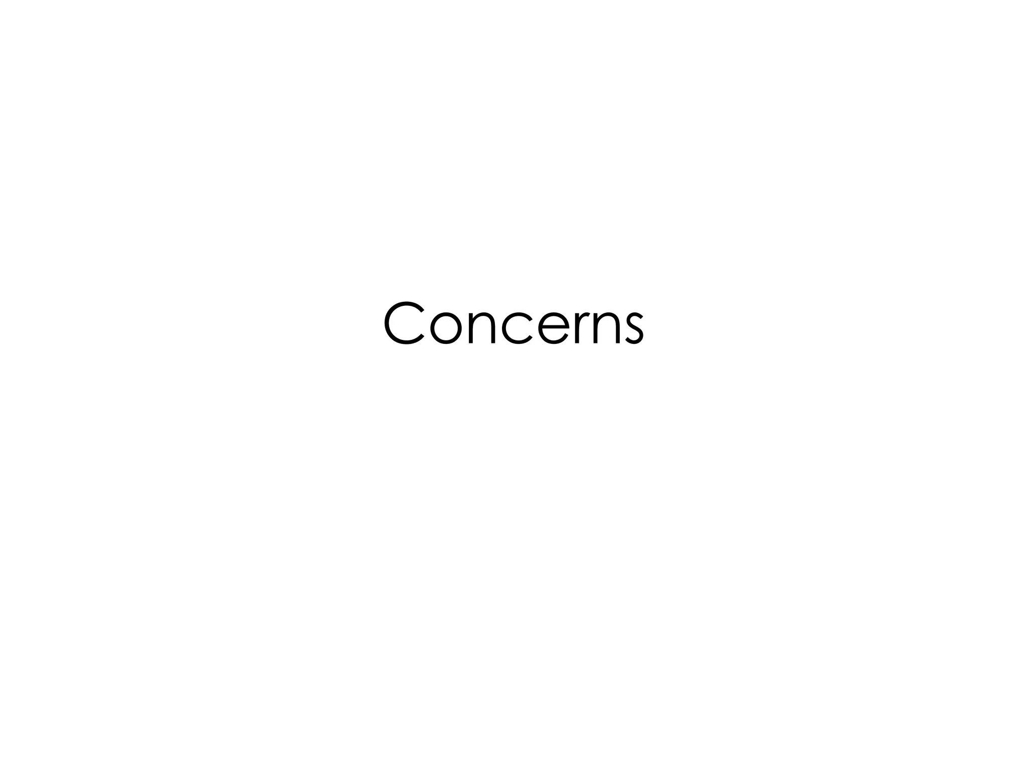 Concerns
 