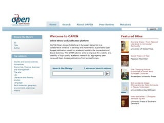 Open Access The Gold Route
• Publishing in OA books
• OAPEN www.oapen.org
• Re-press www.re-press.org/
• Open Humanities Press www.openhumanitiespress.org

• HSRC Press and image

• Rapid growth of open access publishing - now 7,000
  journals listed and 600,000 articles
 