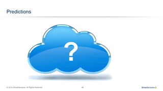 © 2014 SiriusDecisions. All Rights Reserved 49
Predictions
?
 