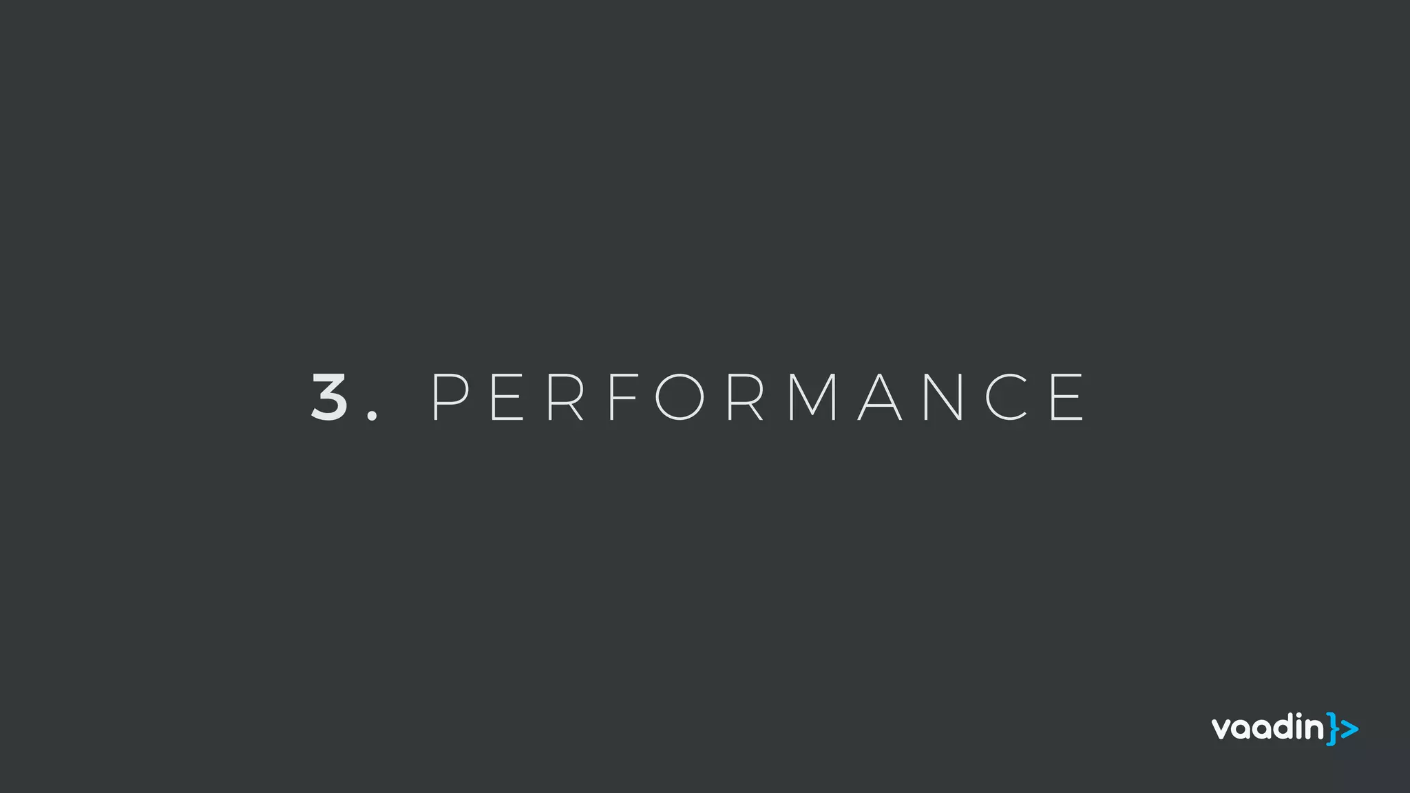 3 . P E R F O R M A N C E
 