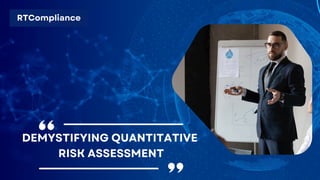 Demystifying Quantitative Risk Assessment 6 Essential Elements.pdf