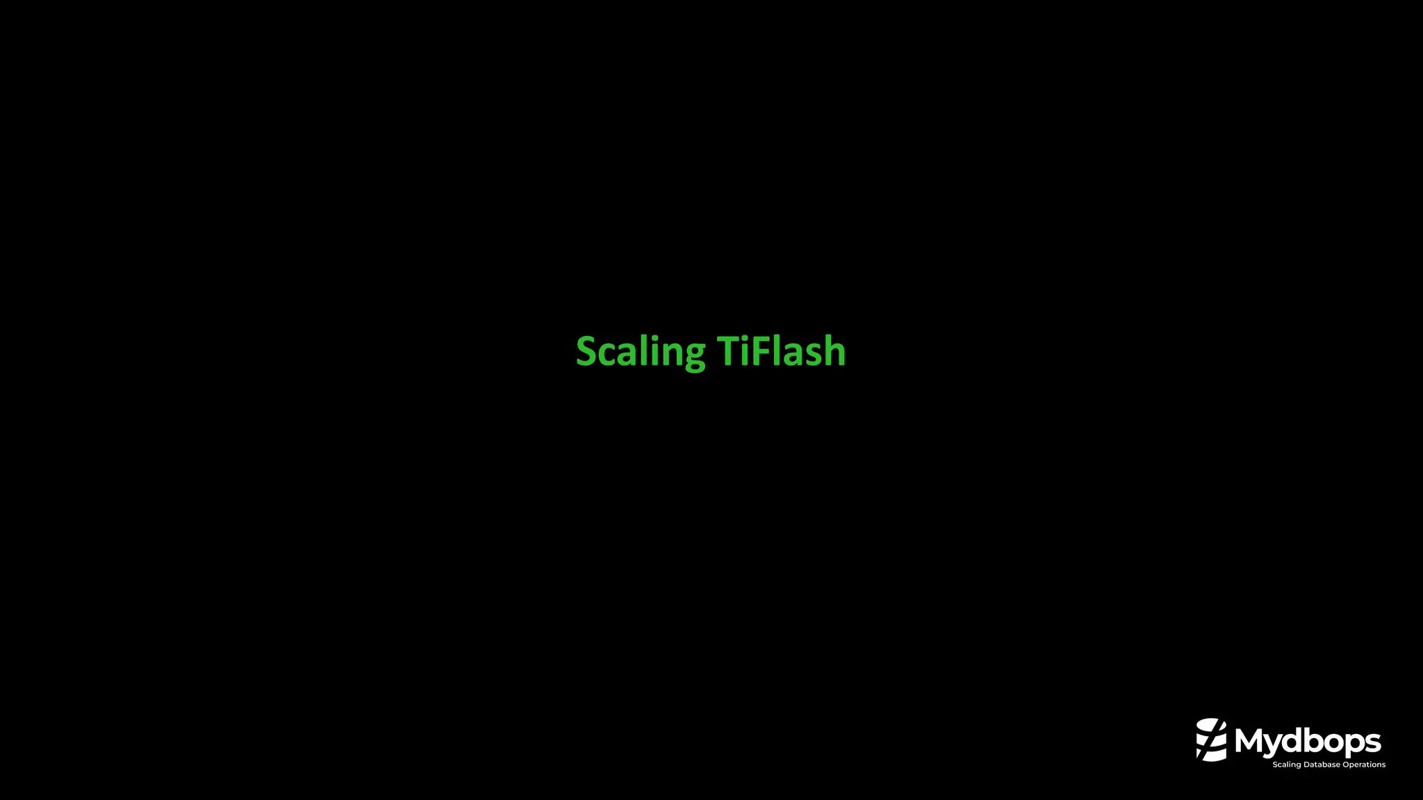 Scaling TiFlash
 