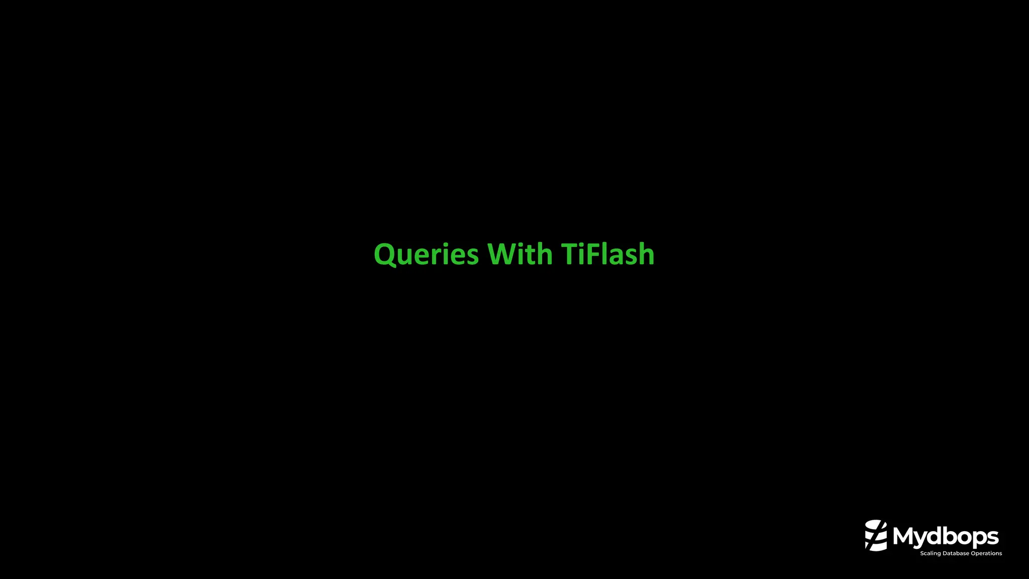 Queries With TiFlash
 