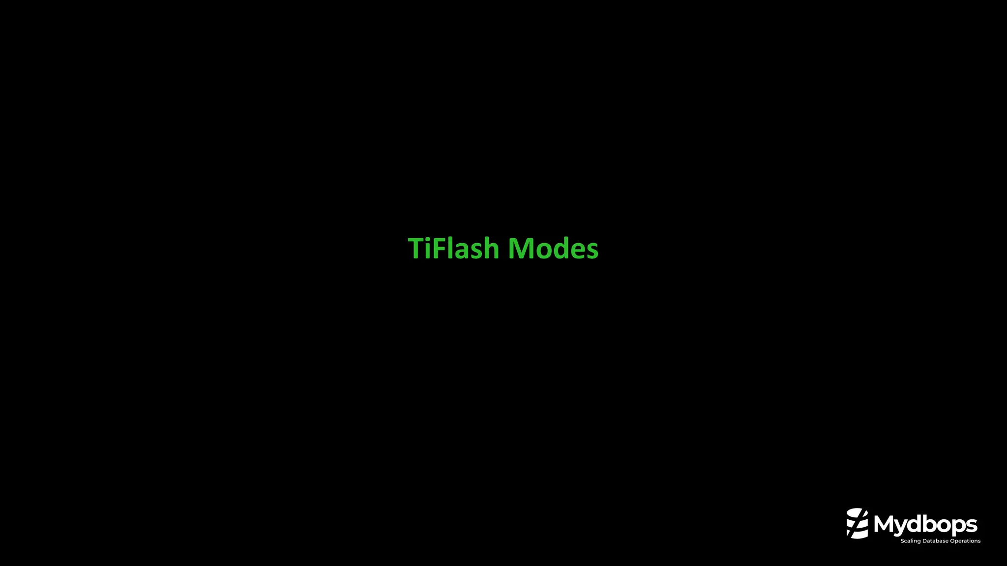 TiFlash Modes
 