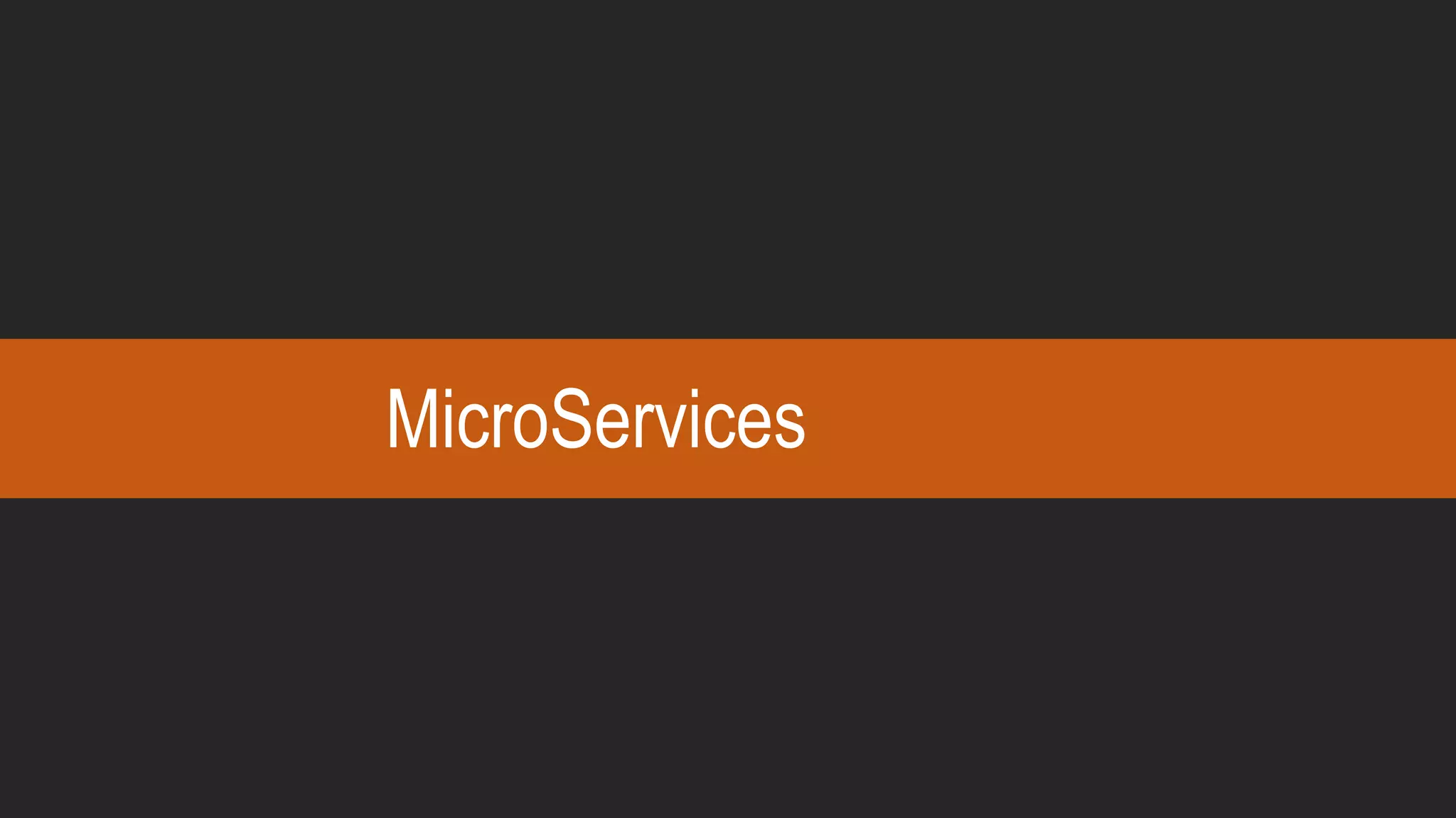 MicroServices
 
