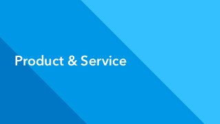 Product & Service
 