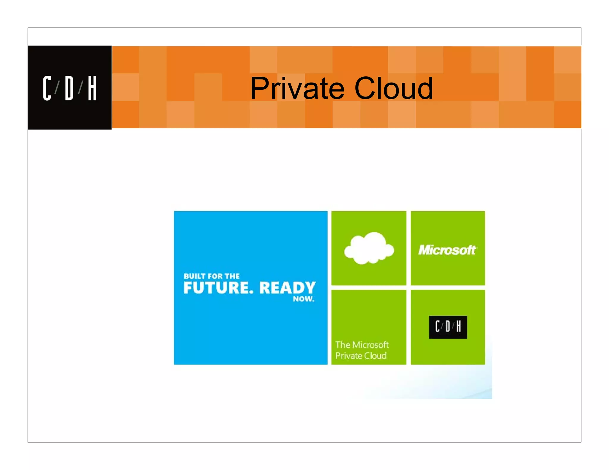 CDH   Private Cloud
 