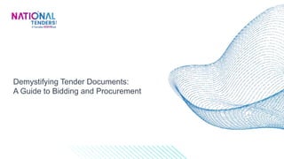 Demystifying Tender Documents:
A Guide to Bidding and Procurement
 
