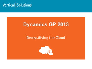 Demystifying the Cloud
 