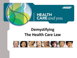 Demystifying
The Health Care Law
 
