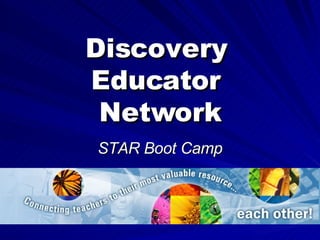 Discovery  Educator  Network STAR Boot Camp 
