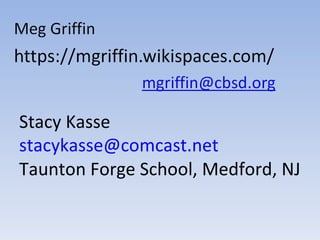 Stacy Kasse [email_address] Taunton Forge School, Medford, NJ 