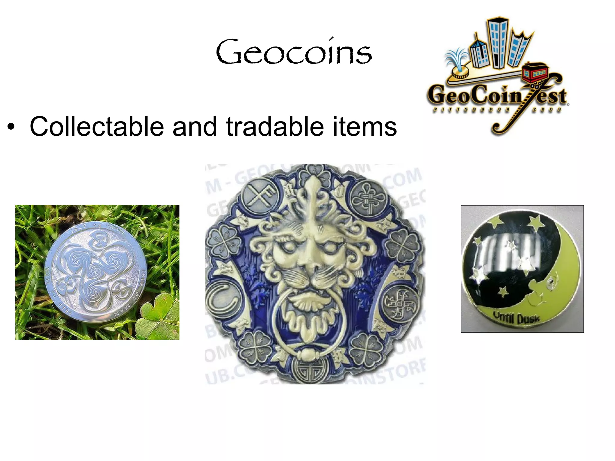 Geocoins Collectable and tradable items 