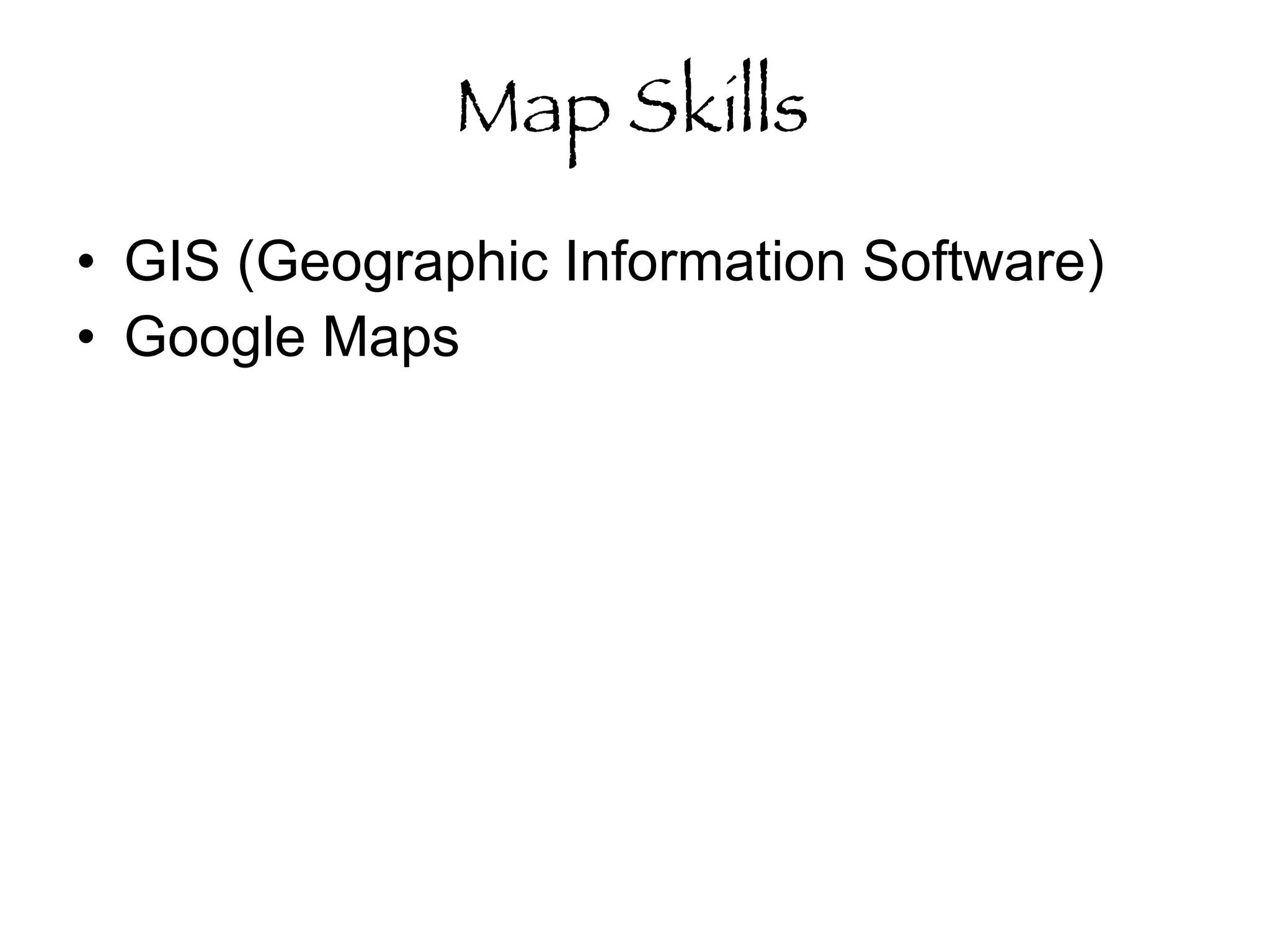 Map Skills GIS (Geographic Information Software) Google Maps 