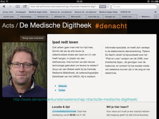 #denacht




http://www.denachtvankunstenwetenschap.nl/acts/de-medische-digitheek/
 