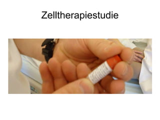 Zelltherapiestudie
 