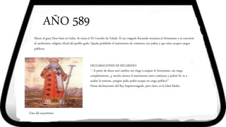 AÑO 589
Foto del muertísimo
Muere el gran Dewi Sant en Gales, Se inicia el III Concilio de Toledo. El rey visigodo Recaredo renuncia al Arrianismo y se convierte
al catolicismo, religión oficial del pueblo godo. Queda prohibido el matrimonio de cristianos con judíos y que estos ocupen cargos
públicos.estos ocupen cargos públicos.
DECLARACIONES DE RECAREDO:
-’’ A partir de ahora seré católico me niego a aceptar el Arrianismo, me niego
completamente, ¡y mucho menos el matrimonio entre cristianos y judíos! Se va a
acabar la tontería, ¡ningún judío podrá ocupar un cargo publico!’’
Duras declaraciones del Rey hispanovisigodo, pero claro, es la Edad Media.
 