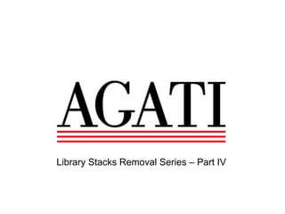Library Stacks Removal Series – Part IV
 