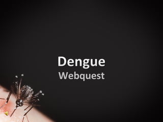 Webquest
 