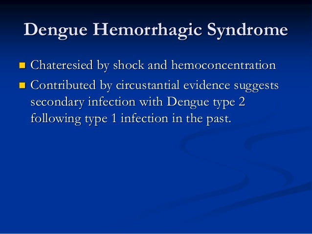 factors contributing to dengue fever essay Risk factors for dengue hemorrhagic fever include a person's age and immune status, as well as the type on infecting virus persons who were previously infected with one or more types of dengue virus are thought to be at greater risk for developing dengue hemorrhagic fever if infected again. factors contributing to dengue fever essay Risk factors for dengue hemorrhagic fever include a person's age and immune status, as well as the type on infecting virus persons who were previously infected with one or more types of dengue virus are thought to be at greater risk for developing dengue hemorrhagic fever if infected again.