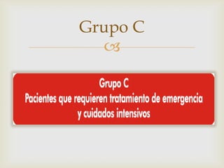 
Grupo C
 