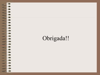 Obrigada!!
 