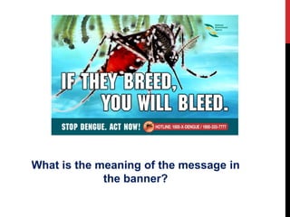 What is the meaning of the message in
             the banner?
 