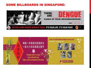 SOME BILLBOARDS IN SINGAPORE:
 