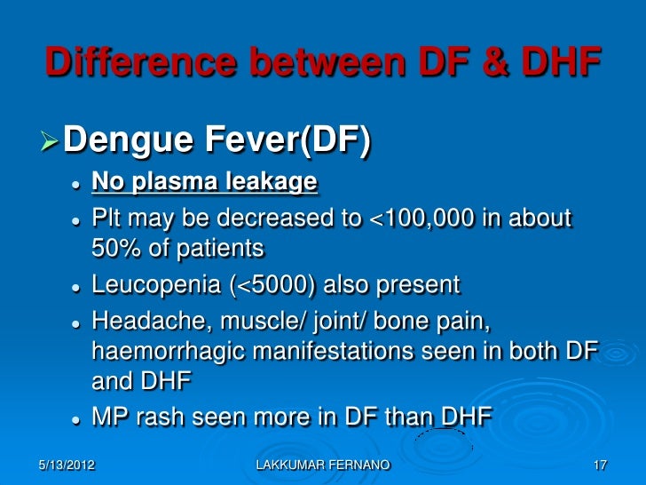 detecting plasma leakage in patients with dhf The endothelial cells and cause plasma leakage in this review, the host factors such as activated immune and as dengue hemorrhagic fever (dhf) and dengue shock . detecting plasma leakage in patients with dhf The endothelial cells and cause plasma leakage in this review, the host factors such as activated immune and as dengue hemorrhagic fever (dhf) and dengue shock .