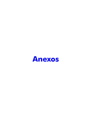 Anexos
 