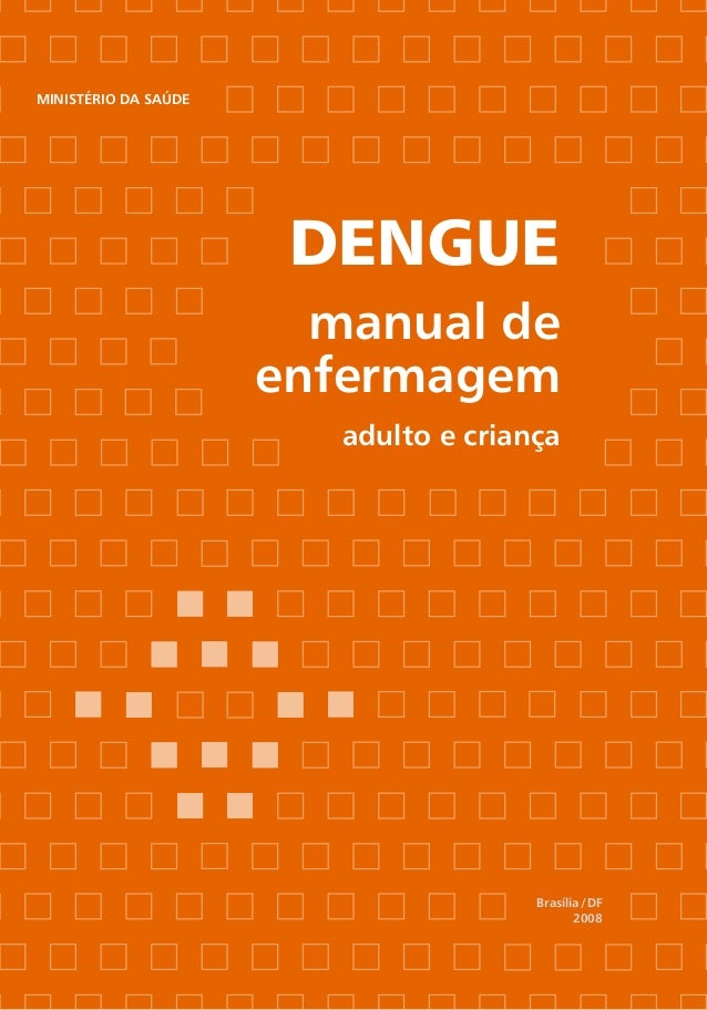 disque saúde0800.61.1997www.saude.gov.br/svswww.saude.gov.br/bvsDenguemanual deenfermagemadulto e criançaMinistério da Saú...
