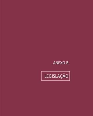 ANEXO B
LEGISLAÇÃO
 