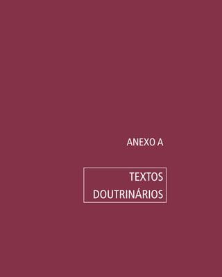 SecretariadeVigilânciaemSaúde/MS
37
ANEXO A
TEXTOS
DOUTRINÁRIOS
 