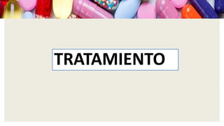 TRATAMIENTO
 