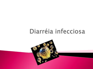 Diarréia infecciosa