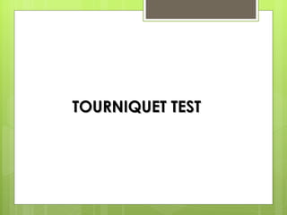 TOURNIQUET TEST 
